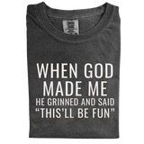 When God Made Me – Funny Christian Quote T-Shirt