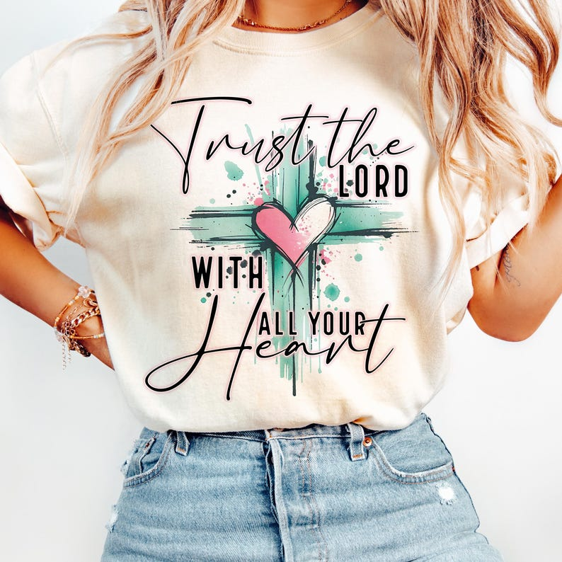 Trust the Lord With All Your Heart Christian T-Shirt Faith Cross Gift Tee