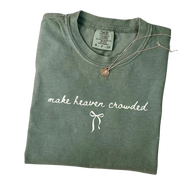Make Heaven Crowded Shirt – Minimalist Christian Faith Inspirational T-Shirt