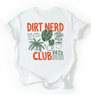 Dirt Nerd Club Shirt | Funny Plant Lover Gardening Gift