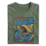 Get in Loser We're Doing God's Will T-shirt