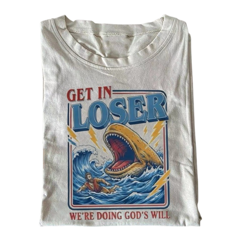 get-in-loser-we_re-doing-god_s-will-t-shirt-White.png